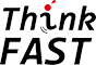 Think FAST